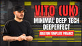 VITO (UK) _ Deeperfect - Minimal Deep Tech (Ableton Template Project) [VOID]Project