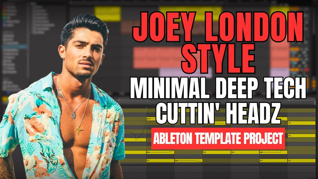 Joey London Style _ Cuttin' Headz - Minimal Deep Tech (Ableton Template Project) [VOID]